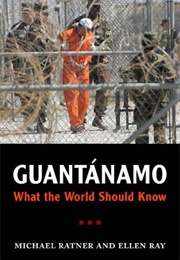 Guantánamo: What the World Should Know (Michael Ratner)
