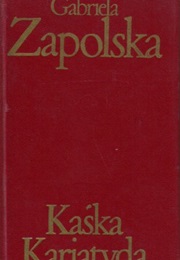 Kaśka Kariatyda (Gabriela Zapolska)