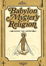 Babylon Mystery Religion (Woodrow)