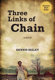 Three Links of a Chain (Dennis Maley)