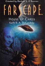 Farscape: House of Cards (Keith R. A. Decandido)
