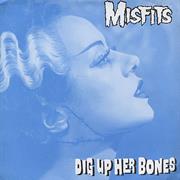 Dig Up Her Bones 7"