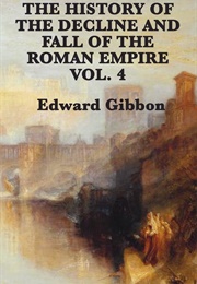 History of the Decline and Fall of the Roman Empire Volume 4 (Edward Gibbon)