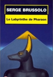 Le Labyrinthe Du Pharaon (Serge Brussolo)