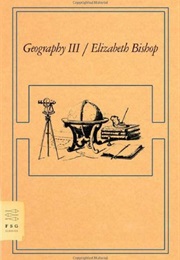 Geography III (Elizabeth Bishop)