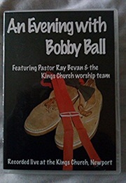 Ball, Bobby: An Evening With Bobby Ball (2001)