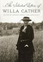 The Selected Letters of Willa Cather (Andrew Jewell and Janis Stout)