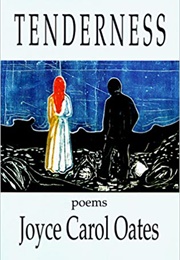 Tenderness (Joyce Carol Oates)
