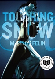 Touching Snow (M. Sindy Felin)