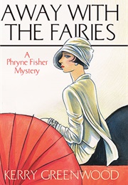 Away With the Fairies (Kerry Greenwood)