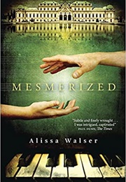 Mesmerized (Alissa Walser)
