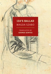 Iza&#39;s Ballad (Magda Szabo)