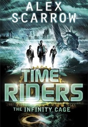 The Infinity Cage (Alex Scarrow)