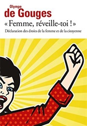 Femme, Réveille-Toi ! (Olympe De Gouges)