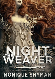 The Night Weaver (Monique Snyman)