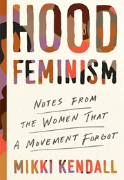 Hood Feminism (Mikki Kendall)