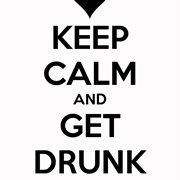 Get Drunk