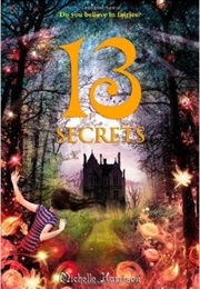 13 Secrets (Michelle Harrison)