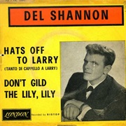 Hats off to Larry - Del Shannon