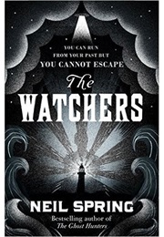 The Watchers (Neil Spring)