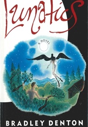Lunatics (Bradley Denton)