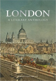 London: A Literary Anthology (Various)