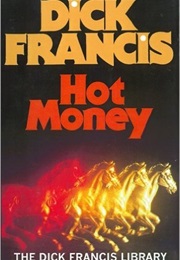 Hot Money (Dick Francis)