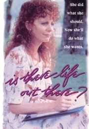Is There Life Out There (1994)
