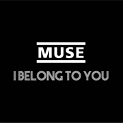 I Belong to You - Muse