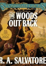 The Woods Out Back (R.A. Salvatore)