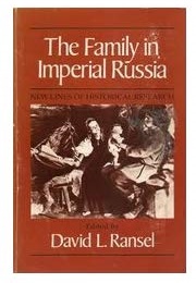 Family in Imperial Russia (David L. Ransel)