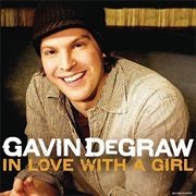 In Love With a Girl - Gavin Degraw