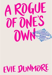 A Rogue of One&#39;s Own (Evie Dunmore)