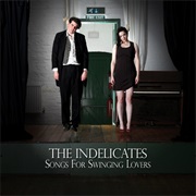 The Indelicates - Songs for Swingin' Lovers