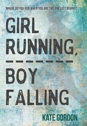 Girl Running, Boy Falling (Kate Gordon)