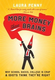 More Money Than Brains (Laura Penny)