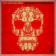 J.G. Thirlwell- The Venture Brothers. the Music of JG Thirlwell