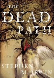 The Dead Path (Stephen M. Irwin)