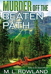 Murder off the Beaten Path (M.L. Rowland)