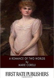 A Romance of Two Worlds (Marie Corelli)