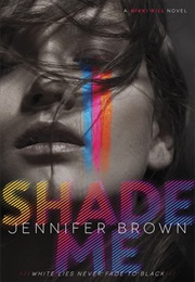 Shade Me (Jennifer Brown)