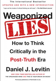 Weaponized Lies (Daniel J.Levitin)
