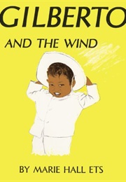 Gilberto and the Wind (Marie Hall Ets)