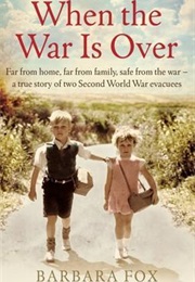 When the War Is Over (Barbara Fox)
