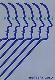 Fathers: A Novel in the Form of a Memoir (Herbert Gold)