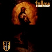 Follow for Now - Follow for Now