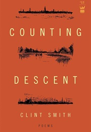 Counting Descent (Clint Smith)