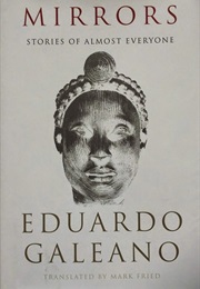 Mirrors: Stories of Almost Everyone (Eduardo Galeano)