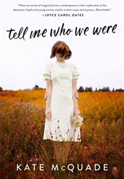 Tell Me Who We Were (Kate McQuade)