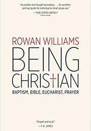 Being Christian (Rowan Williams)